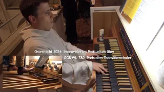 Osternacht 2024: Improvisiertes Orgelnachspiel über GGB WÜ 780: Preis dem Todesüberwinder