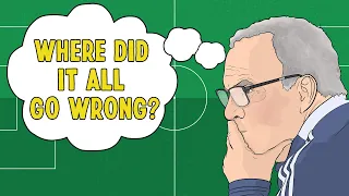 What went wrong for Marcelo Bielsa at Leeds?