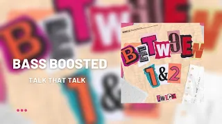 [BASS BOOSTED] TWICE - Talk That Talk