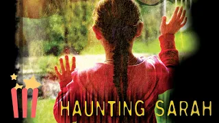 Haunting Sarah | FULL MOVIE | 2005 | Horror, Supernatural