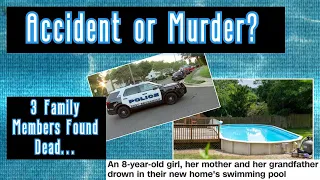 Accident or murder? Strange Occurrences - 3 family members found dead in backyard pool...