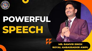 MR. RAMVIR SINGH | ROYAL AMBASSADOR AWPL | POWERFUL SPEECH || CONTACT 9967555785