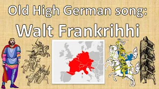 Old High German Song: Walt Frankrihhi - Rule Francia