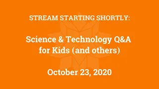 Science & Technology Q&A for Kids (and others) [Part 21]