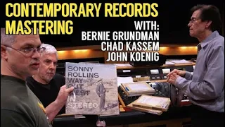 Contemporary Records Mastering Session with Bernie Grundman, Chad Kassem, and John Koenig