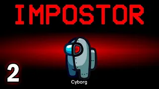 Among Us but the Impostor is Cyborg 2