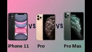 iPhone 11 VS iPhone 11 Pro VS iPhone 11 Pro Max  /مقارنه سريعه بين ايفون 11 وايفون 11برو وبرو ماكس