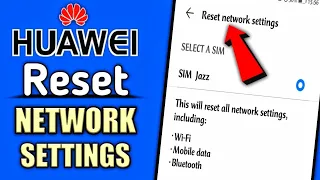 How To Reset Network Settings On Huawei | Solve Wifi, Mobile Data and Bluetooth Problems (not 100%)!