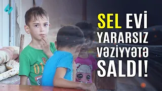 Sel evi yararsız vəziyyətə saldı | Kanal S Xəbər