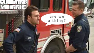 Buck & Eddie (AU S6) - Are We a Thing?