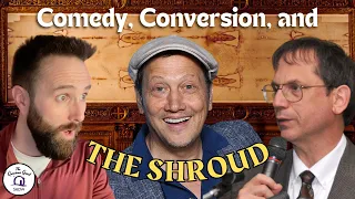 Comedy, Conversion & the Shroud of Turin | feat. Rob Schneider & Joe Marino