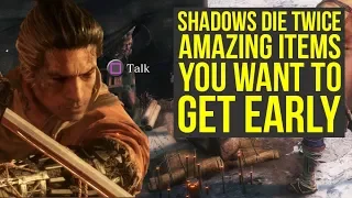 Sekiro Shadows Die Twice Tips And Tricks - AMAZING ITEMS You Want To Get Early (Sekiro Tips)