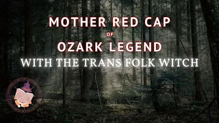 Mother Red Cap of Ozark Legend