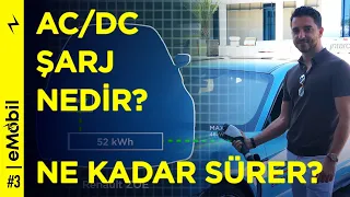 AC / DC şarj nedir? Bir araç ne kadar sürede şarj olabilir?