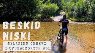 Beskid Niski - szlakiem cerkwi i wysiedlonych wsi