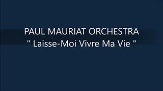 PAUL MAURIAT   Laisse Moi Vivre Ma Vie