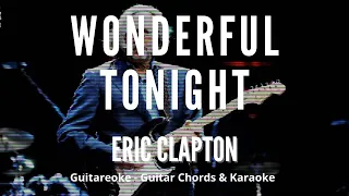 Wonderful Tonight (Eric Clapton) Guitareoke - Guitar Chords + Karaoke