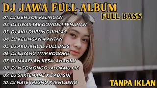 DJ ISEH SOK KELINGAN - DJ DUMES  FULL ALBUM DJ JAWA TERBARU 2023 || FULL JAWA