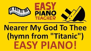 How to play Nearer My God To Thee (Titanic) EASY keyboard song! (Piano tutorial with note names)