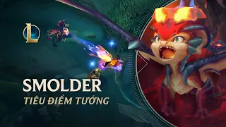 Tiêu Điểm Tướng Smolder | Lối Chơi - Liên Minh Huyền Thoại