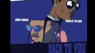 Back To You - Chris Brown ft. Charlie Wilson (NO O.T. GENASIS)