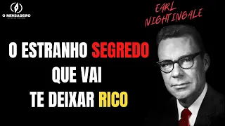 O ESTRANHO SEGREDO QUE VAI TE DEIXAR RICO - EARL NIGHTINGALE - PLANO DE 30 DIAS