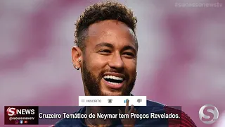 Cruzeiro de Neymar tem valores divulgados -STV NEWS 31 DE MAIO DE 2023