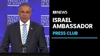 IN FULL: Israeli Ambassador Amir Maimon addresses National Press Club | ABC News