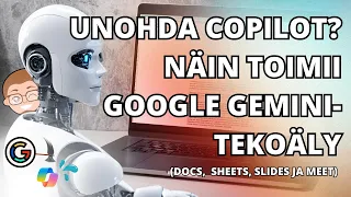 Näin toimii Google Gemini-tekoäly Docsissä, Sheetsissä, Slidesissa ja Meetissä!