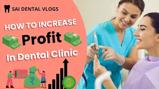 HOW TO INCREASE PROFIT IN YOUR DENTAL CLINIC
