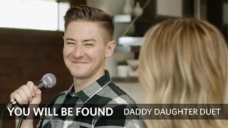 You Will Be Found (from Dear Evan Hansen) - Daddy Daughter Duet - Mat and Savanna Shaw