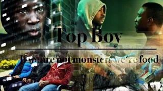 Top Boy | If we are not monsters we're food