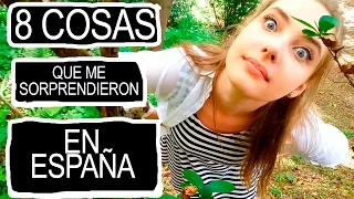 8 COSAS QUE ME SORPRENDIERON EN ESPAÑA