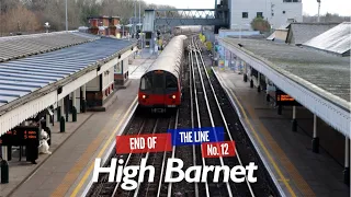 End of the Line No.12 - High Barnet