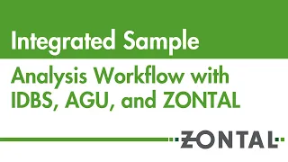 Integrated Sample Analysis Workflow with IDBS EWorkbook, AGU SDC, and ZONTAL