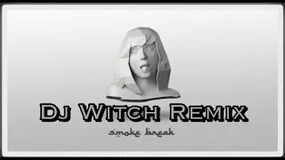 Brunette - Smoke Break (Dj Witch UK Garage Remix)