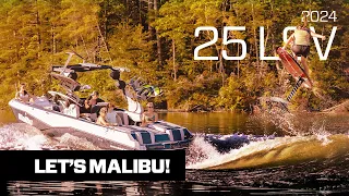 2024 Malibu 25 LSV | Extended Luxury | Let's Malibu.