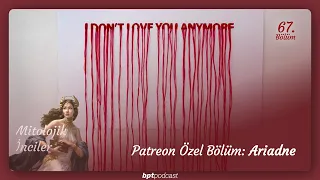 Patreon Özel Bölüm: Ariadne