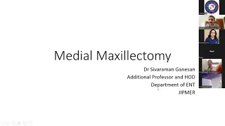 Medial Maxillectomy: Endoscopic & Open approach - Dr Sivaraman Ganeshan