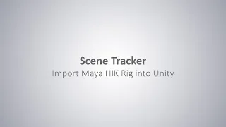 Scene Track: 10 :Import Maya HIK Rig Into Unity