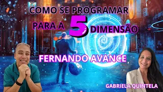 COMO SE PROGRAMAR PARA A 5 DIMENSÃO FERNANDO AVANCE #gabrielaquintelacortes