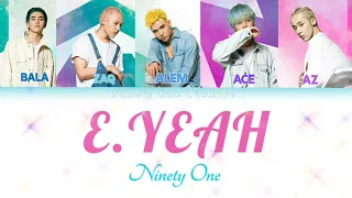 Ninety One - E.Yeah |Türkçe Çeviri, Kolay Okunuşu, Lyrics (Текст, Сөзі, Мәтін)