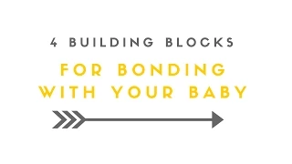 Parenting | 4 Tips for Bonding With your baby