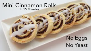 Mini Cinnamon Rolls Recipe - NO YEAST, NO EGGS | Make Delicious Cinnabons At Home In 15 Minutes
