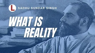 The Search After Reality | Sadhu Sundar Singh | Christian audio books