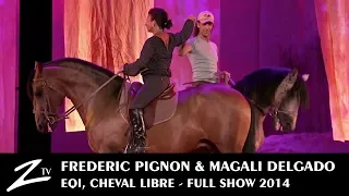 Frédéric Pignon et Magali Delgado - Eqi, Cheval Libre - Full SHOW HD