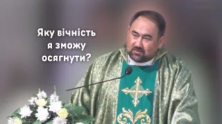 "Яку вічність я зможу осягнути?" Проповідь о. Станіслава Інжиєвського