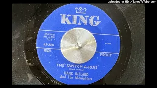 Hank Ballard & The Midnighters - The Switch-A-Roo (King) 1961