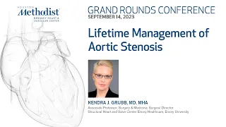 Lifetime Management of Aortic Stenosis (Kendra J. Grubb, MD, Michael Reardon, MD)