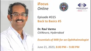 Essentials of MRI for an Ophthalmologist by Dr Ravi Varma, Wednesday, June 21, 8:00 PM to 9:00 PM